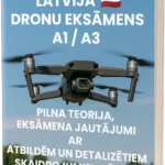 A1/A3 Dronu Eksāmens Latvijā – Pilna teorija, 500+ eksāmena tipa jautājumu ar atbildēm un detalizētiem skaidrojumiem
