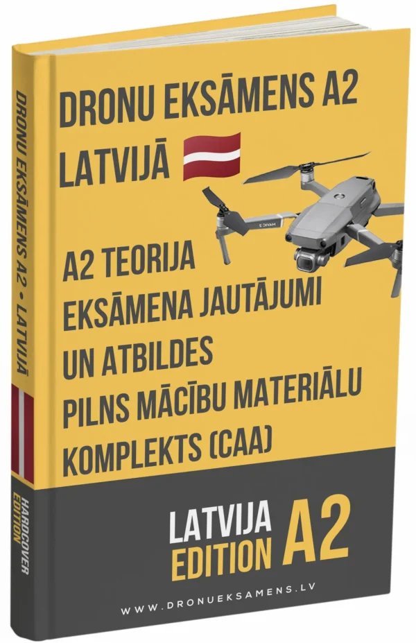 A2 dronu eksāmens Latvijā – Padziļināta teorija, pilni mācību materiāli un 500+ eksāmena tipa jautājumi un atbildes