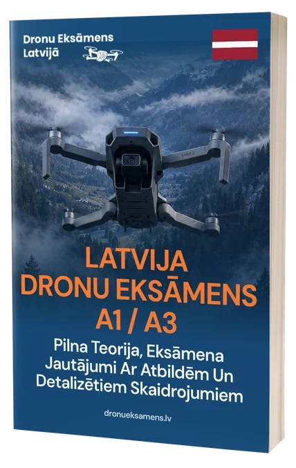 A1/A3 Dronu Eksāmens Latvijā – Pilna teorija, 500+ eksāmena tipa jautājumu ar atbildēm un detalizētiem skaidrojumiem